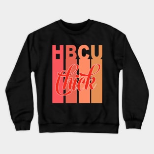 HBCU Chick Crewneck Sweatshirt